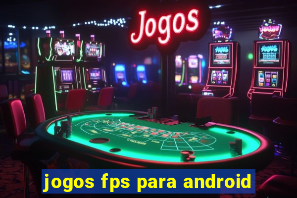 jogos fps para android